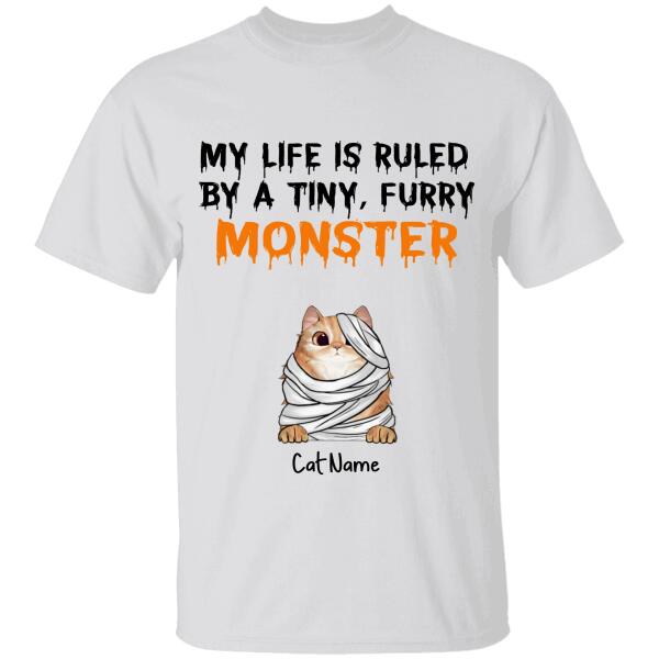 My life is ruled by a tiny, furry Monster Personalized T-Shirt TS-TU221