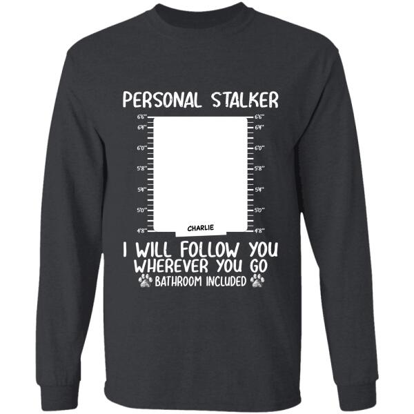 Personal Stalker personalized Pet T-Shirt