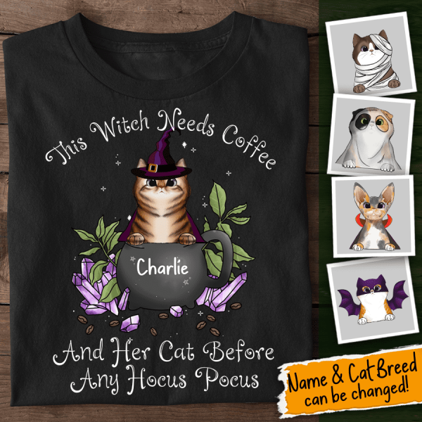 This Witch Needs Coffee And Her Cat Before Any Hocus Pocus Personalized T-Shirt TS-HR196
