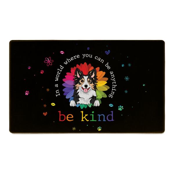 "In a world you can be anything, be kind" dog and cat personalized doormat