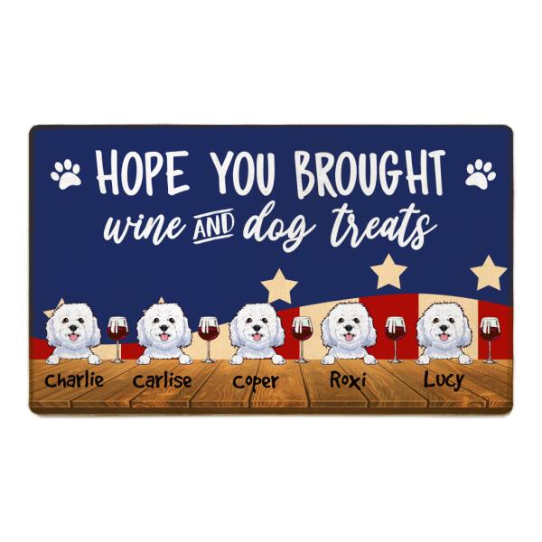 "Hope you brought wine and dog treats" dog  personalized doormat DMTU02