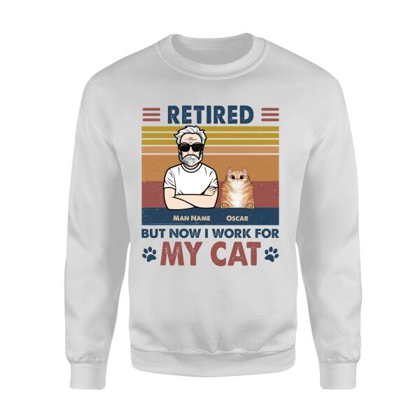 Retired But Now I Work For My Cats Personalized Cat T-Shirt TS-TU238