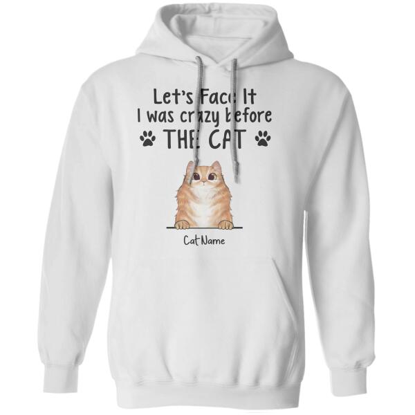 I Was Crazy Before The Cat Personalized Cat T-Shirt TS-TU227