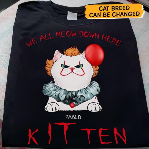 We All Meow Down Here Personalized Cat T-Shirt TS-HR175