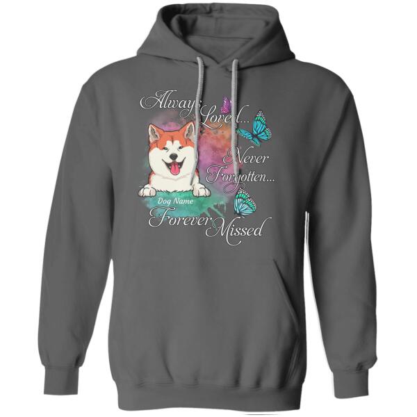 Always Loved Never Forgotten Forever Missed Personalized Dog T-shirt TS-NN57