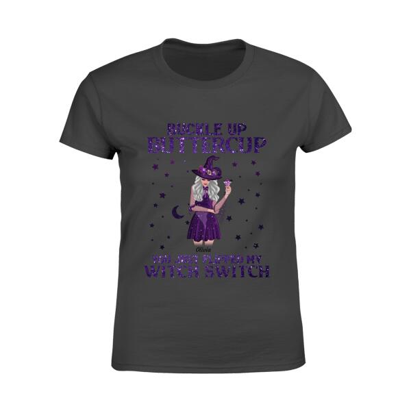 Buckle Up Buttercup Personalized Friend T-shirt TS-NN20