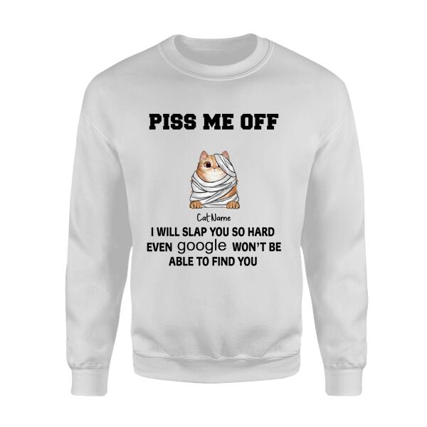 Piss Me Off I Will Slap You Personalized Cat T-shirt TS-NN107