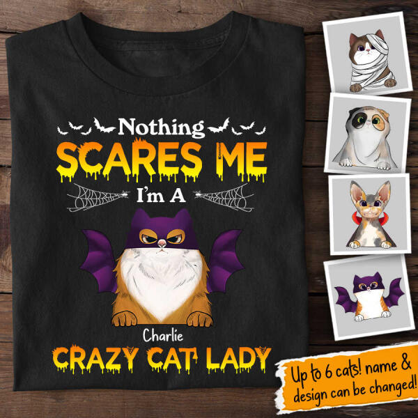 Nothing Scares Me I'm A Crazy Cat Lady Personalized Cat T-shirt TS-NN113