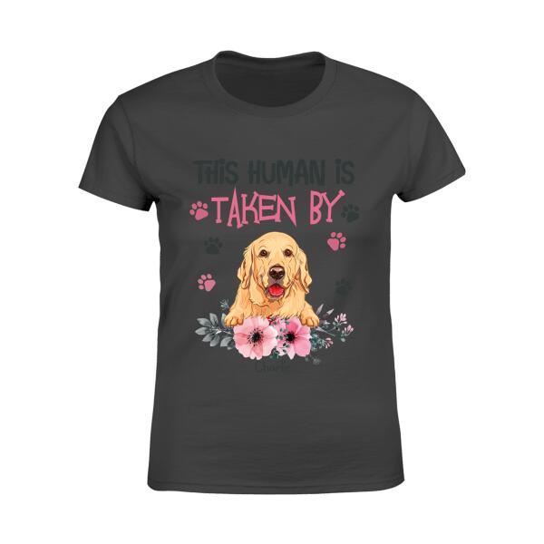 This Human Is Taken By Personalized Dog T-shirt TS-NB255