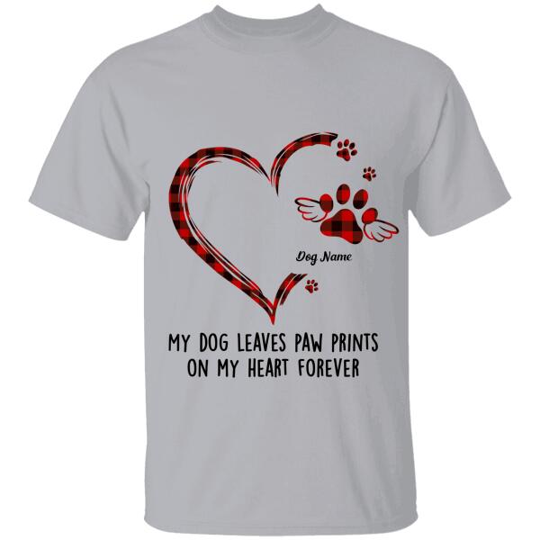 Dogs Leave Paw Prints On My Heart Forever Personalized T-Shirt TS-PT117