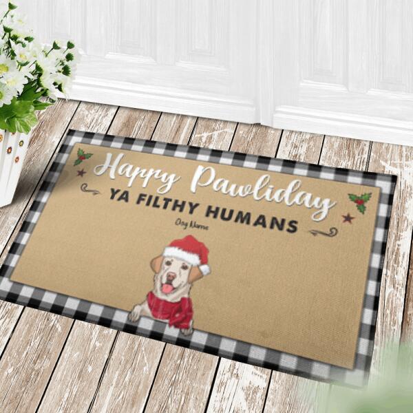 Happy Pawliday Ya Filthy Humans Personalized Dog Doormat DM-NB520