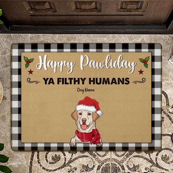 Happy Pawliday Ya Filthy Humans Personalized Dog Doormat DM-NB520