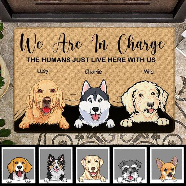 We Are In Charge The Humans Just Live Here With Us Personalized Dog Doormat DM-NN741