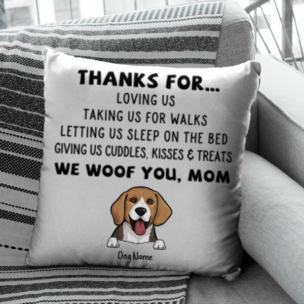 Thanks For Loving Me I Woof You Mom Personalized Dog Pillow P-NB777
