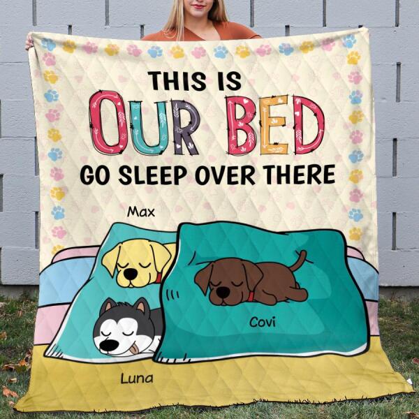 This Is Our Bed Go Sleep Over There Personalized Dog Blanket B-NN785