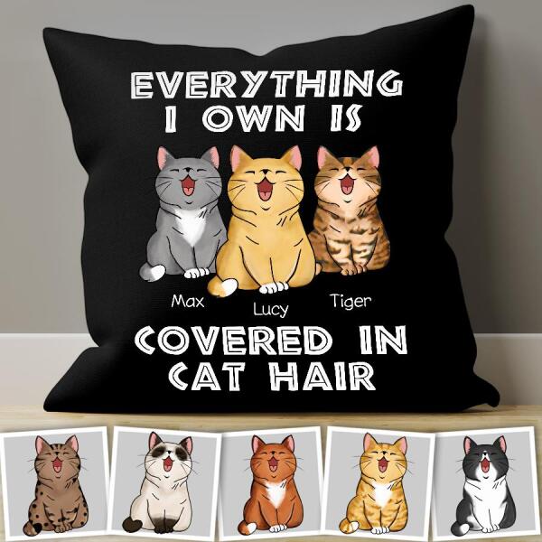 Everything I Own Is Covered In Cat Hair Personalized Pillow P-NB1054
