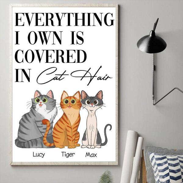 Everything I Own Is Covered In Cat Hair Personalized Poster P-NB1084