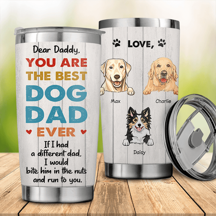 Best Dog Dad Ever Personalized Tumbler T-NN1352