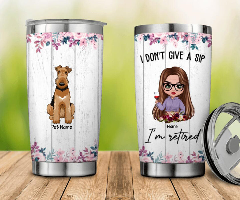 Funny Retired I Don't Give A Sip Personalized Tumbler T-PT1484