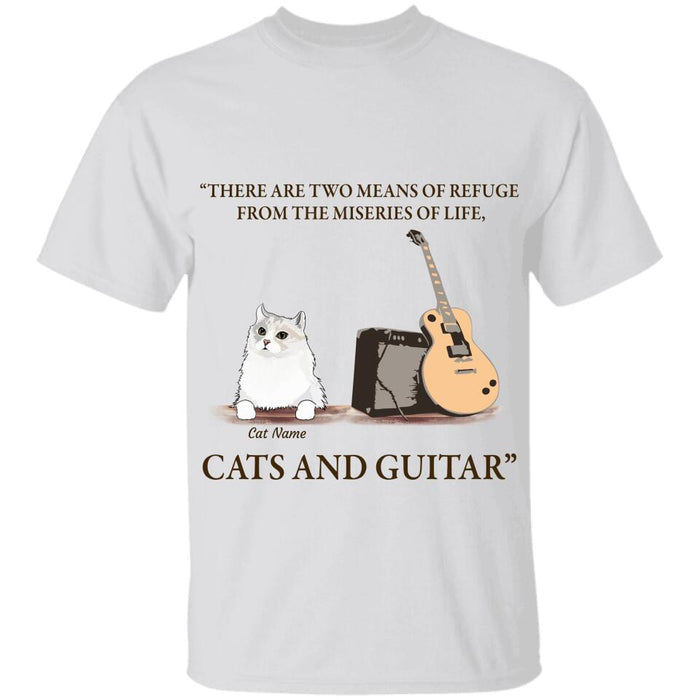 There are two means of refuge from the miseries of life cat personalized Cat T-Shirt TS-TU170