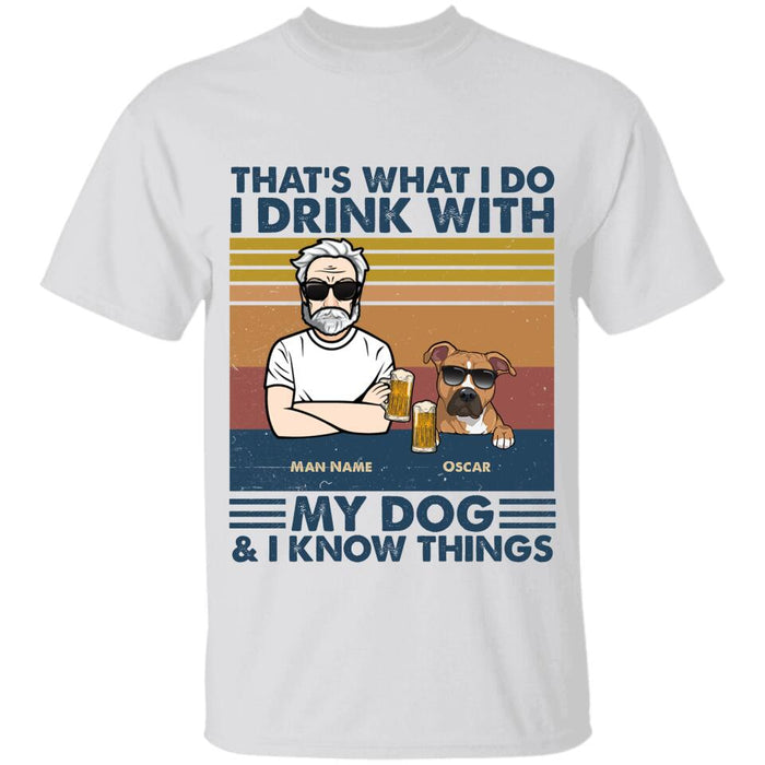 That's What I Do I Drink Personalized Dog T-Shirt TS-TU235