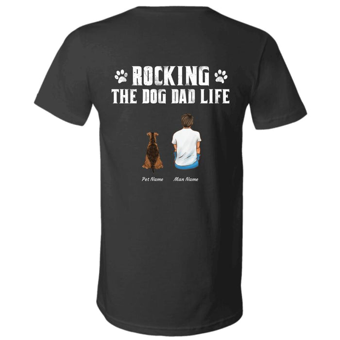 "Rocking the Dog Dad life" man, dog personalized Back T-Shirt TS-TU88