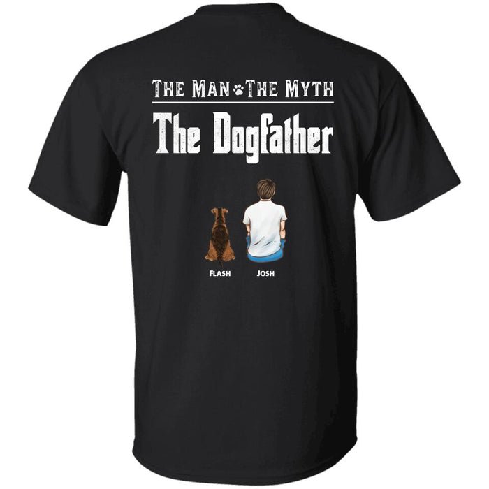 "The Man The Myth The Dogfather" man and dog personalized Back T-shirt TS-GH65