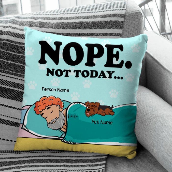 Nope Not Today Funny Personalized Pillow P-NB1700