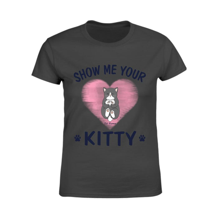 Show Me Your Kitty personalized cat T-Shirt TS-TU183