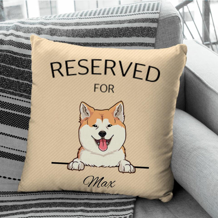 Reserved For Dog Personalized Pillow P-NB1735