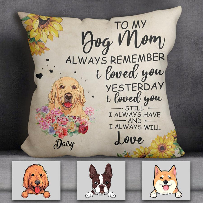 To My Dog Mom I Loved You Personalized Pillow P-NB1754