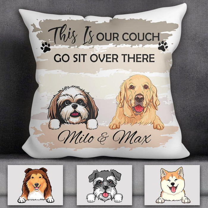 This Is Our Couch Go Sit Over There Personlaized Pillow P-NB1786