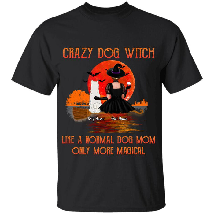 Crazy Dog Witch Like A Normal Dog Mom Only More Magical Personalized T-shirt TS-NB1779