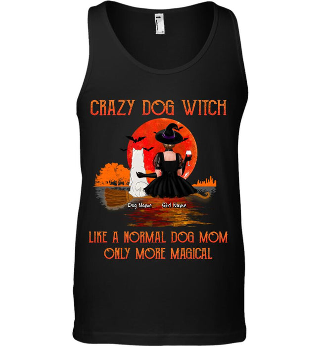 Crazy Dog Witch Like A Normal Dog Mom Only More Magical Personalized T-shirt TS-NB1779