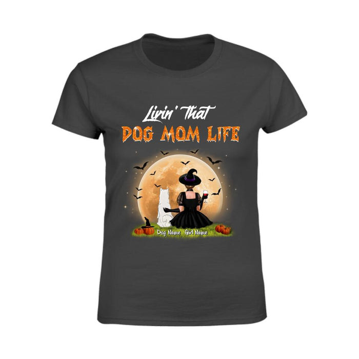 Livin' That Dog Mom Life Personalized T-shirt TS-NB1799