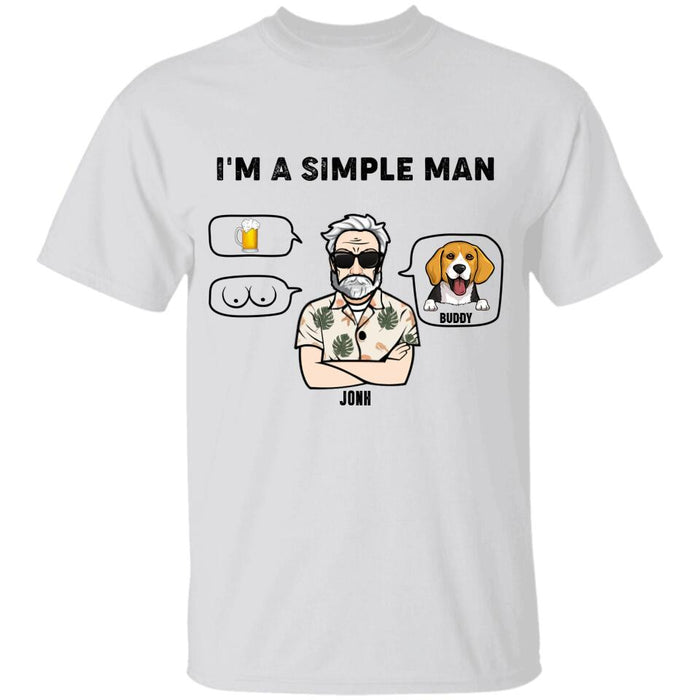 I'm A Simple Man Personalized T-shirt TS-NB1867