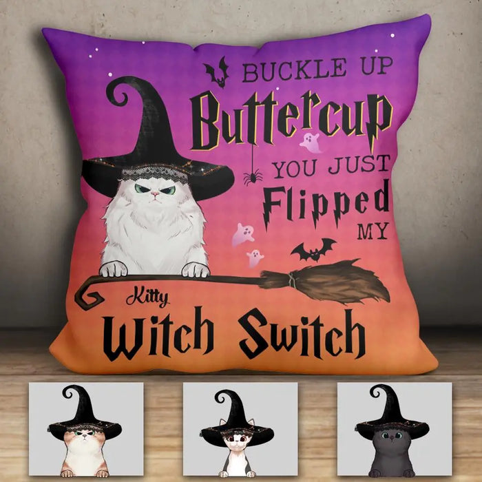 Buckle Up Buttercup You Just Flipped My Witch Switch Pesonalized Pillow P-TT1877