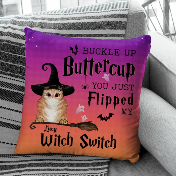 Buckle Up Buttercup You Just Flipped My Witch Switch Pesonalized Pillow P-TT1877