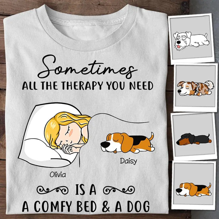 Sometimes All The Therapy You Need Is A Bed & A Dog Personalized T-shirt TS-NB1862