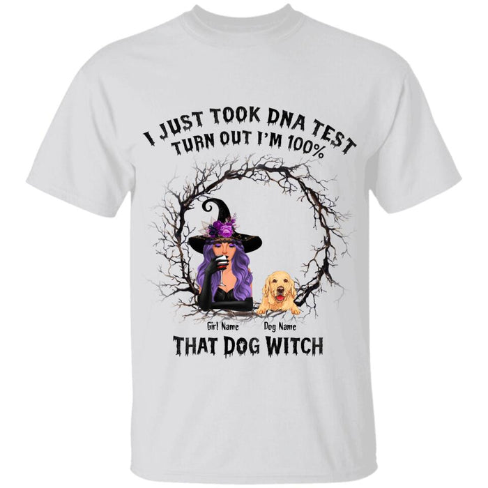 I Just Took DNA Test Turn Out I'm 100% That  Dog Witch  Personalized T-shirt TS-NB1876