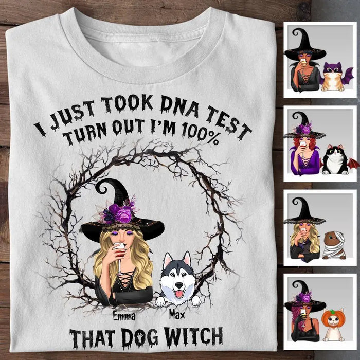 I Just Took DNA Test Turn Out I'm 100% That  Dog Witch  Personalized T-shirt TS-NB1876