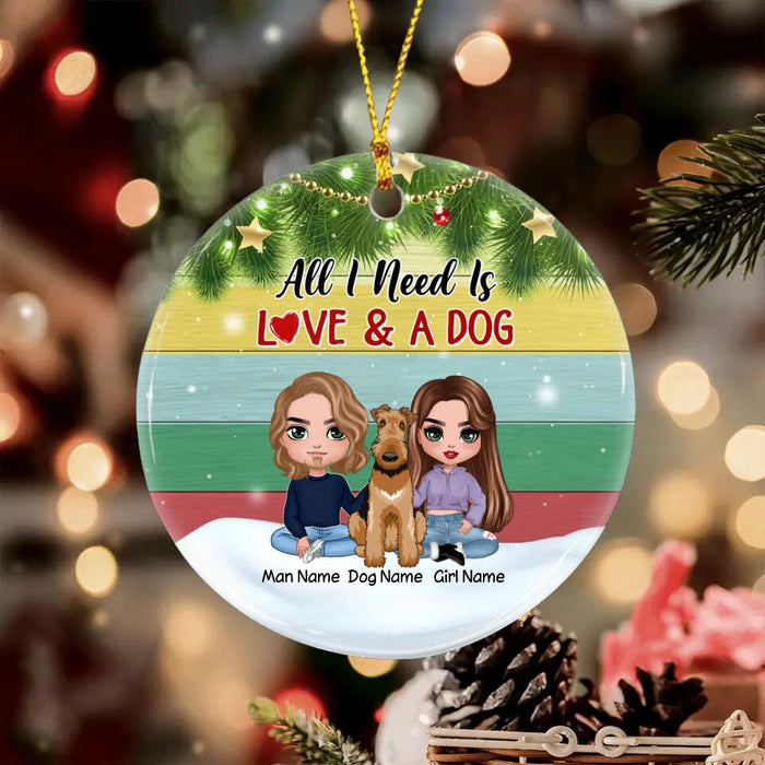 All I Need Is Love & A Dog Personalized Circle Ornament O-NB1930