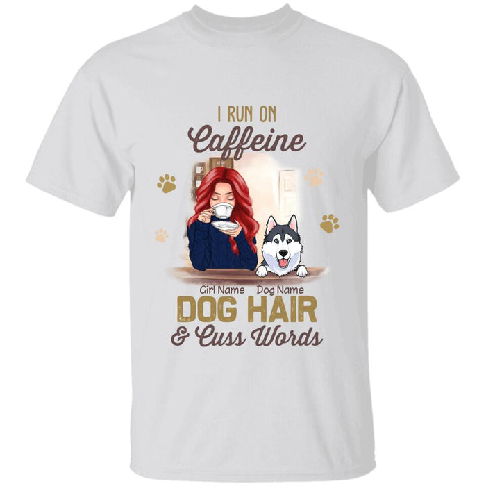 Girl Run On Caffeine Dog Hair & Cuss Words Personalized T-shirt TS-NB1956