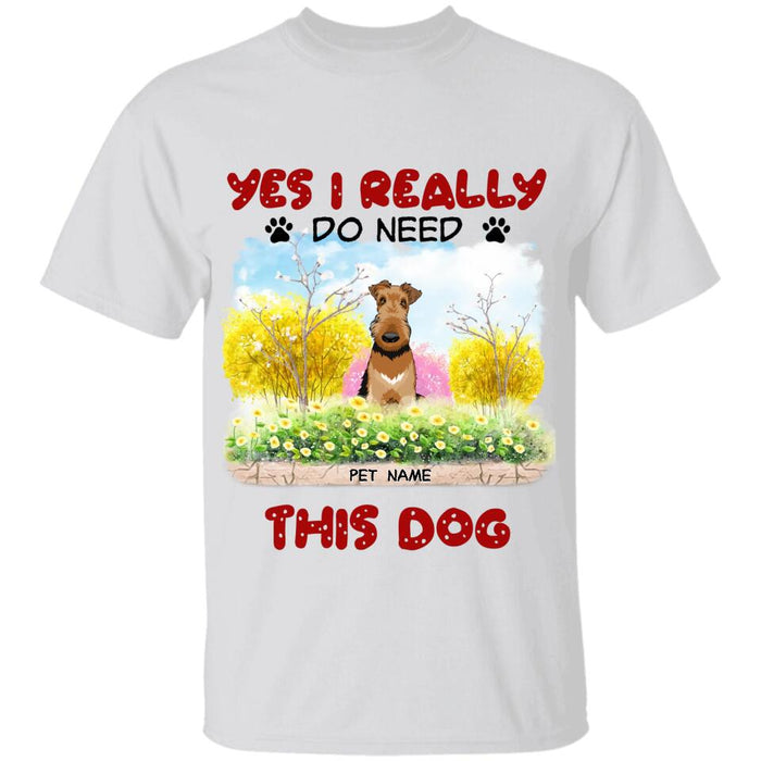 Yes I Realy Do Need All These Dogs Personalized T-shirt TS-NB1977