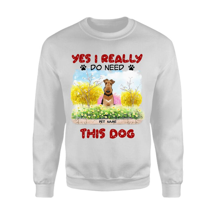 Yes I Realy Do Need All These Dogs Personalized T-shirt TS-NB1977