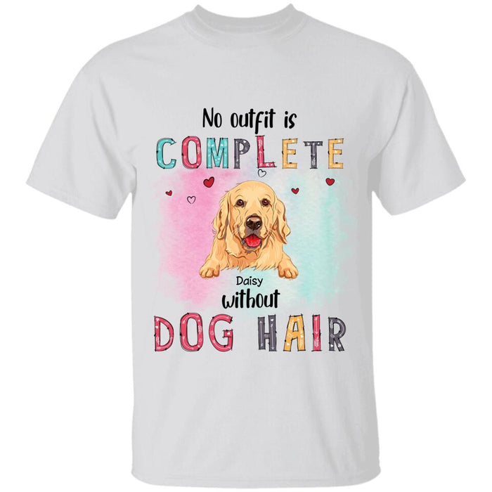 No Outfit Is Complete Without Dog Hair Personalized T-shirt TS-NB1988