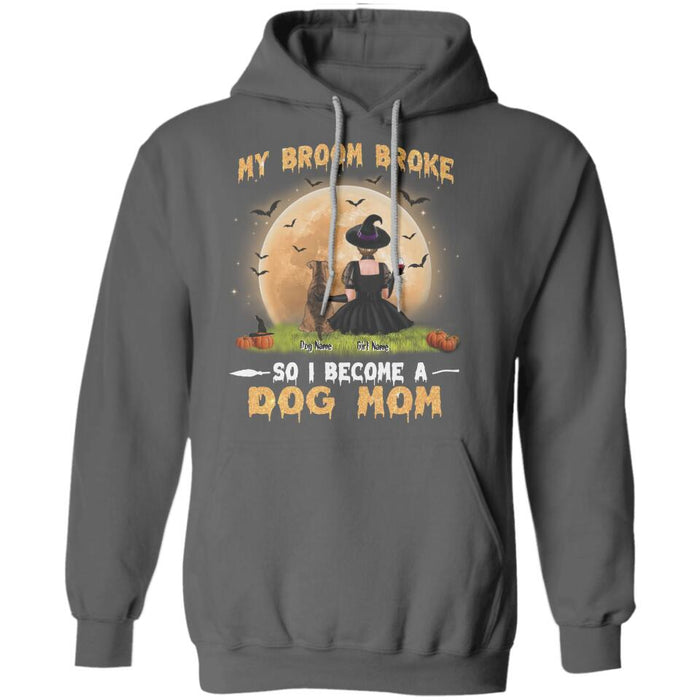 My Broom Broke So I Become A Dog Mom Personalized T-shirt TS-NB1904