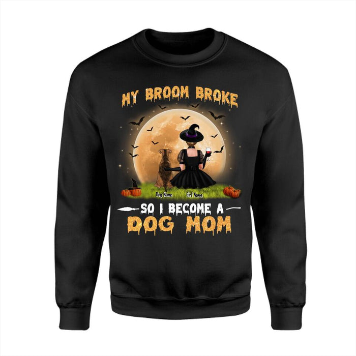 My Broom Broke So I Become A Dog Mom Personalized T-shirt TS-NB1904