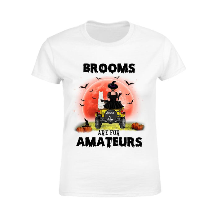 Witch Brooms Are For Amateurs Personalized T-shirt TS-NB1818