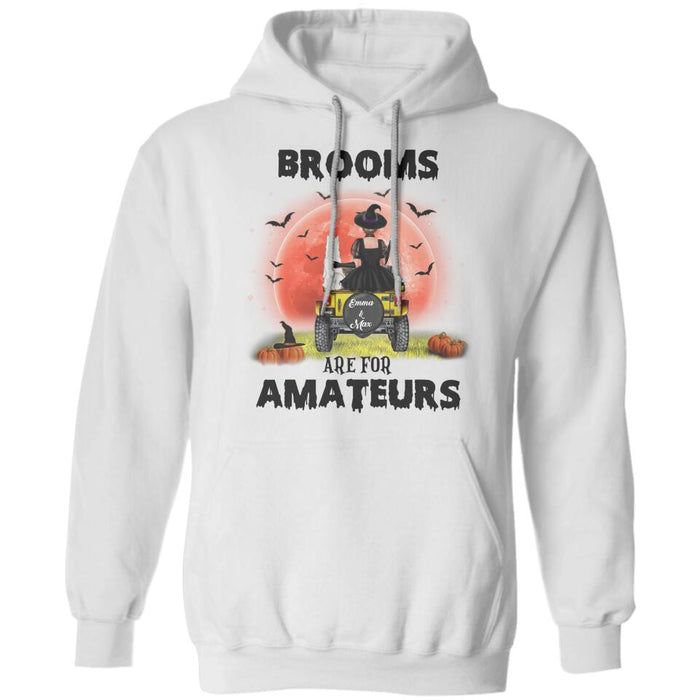 Witch Brooms Are For Amateurs Personalized T-shirt TS-NB1818